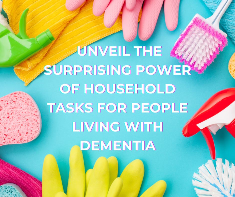 Empowering Through Everyday Tasks: Simple Ways to Engage Your Loved One with Dementia